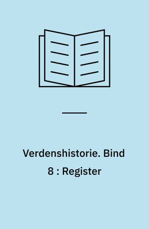 Verdenshistorie. Bind 8 : Register