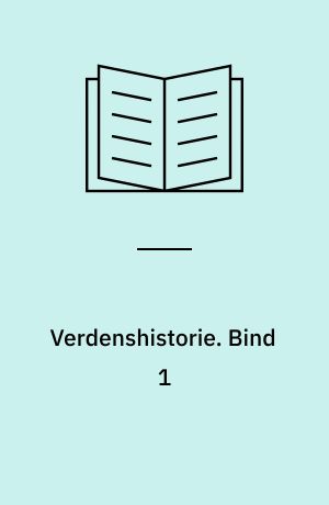 Verdenshistorie : for gymnasiet. Bind 1