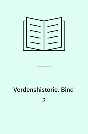 Verdenshistorie : for gymnasiet. Bind 2