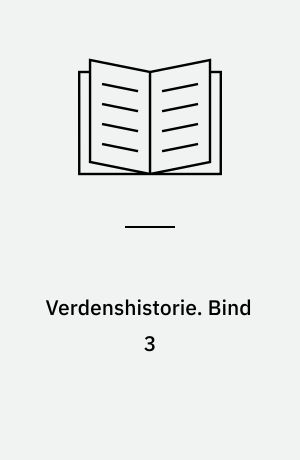 Verdenshistorie. Bind 3
