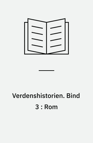 Verdenshistorien. Bind 3 : Rom