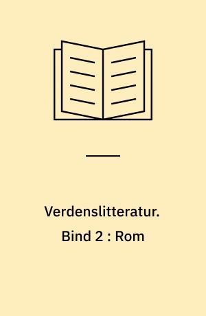 Verdenslitteratur. Bind 2 : Rom