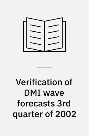 Verification of DMI wave forecasts 3rd quarter of 2002