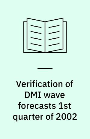 Verification of DMI wave forecasts 1st quarter of 2002