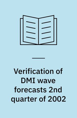 Verification of DMI wave forecasts 2nd quarter of 2002