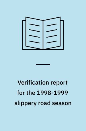 Verification report for the 1998-1999 slippery road season