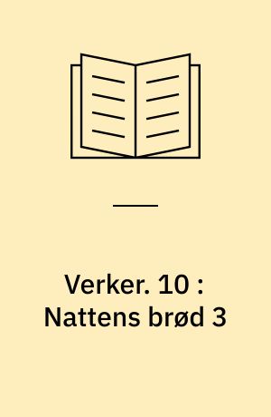 Verker. 10 : Nattens brød 3 : Johannes