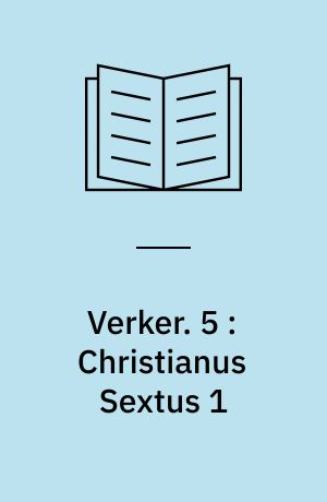 Verker. 5 : Christianus Sextus 1 : De første geseller