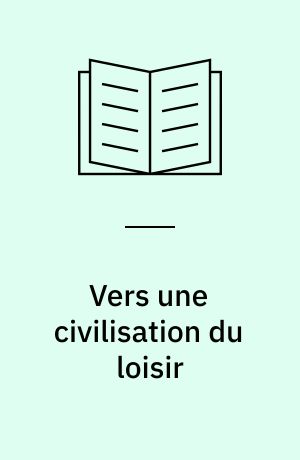 Vers une civilisation du loisir