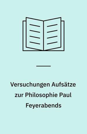 Versuchungen Aufsätze zur Philosophie Paul Feyerabends