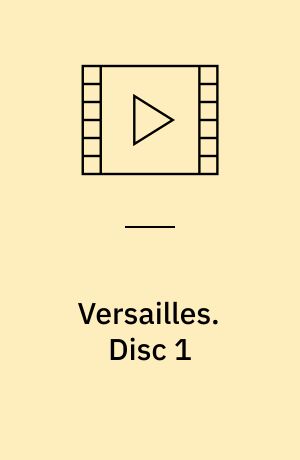 Versailles. Disc 1 (Stor skrift)