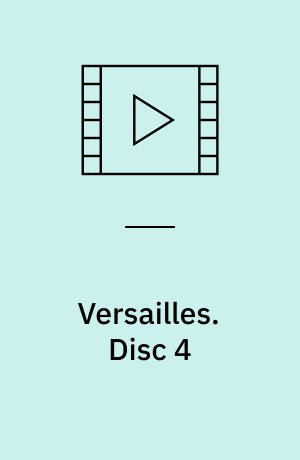 Versailles. Disc 4 (Stor skrift)