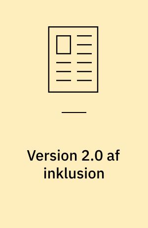 Version 2.0 af inklusion : nu med noget rent fysisk!