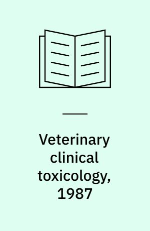 Veterinary clinical toxicology, 1987