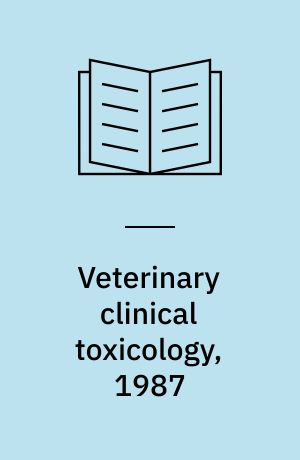 Veterinary clinical toxicology, 1987
