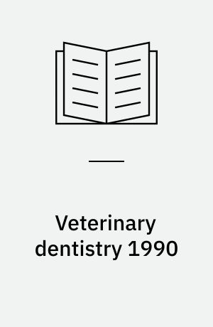 Veterinary dentistry 1990 : proceedings of the 1. annual conference, Melbourne, 1990