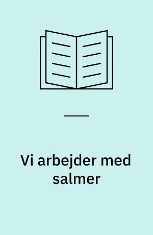 Vi arbejder med salmer : emnehæfte