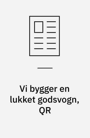 Vi bygger en lukket godsvogn, QR