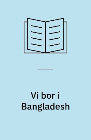 Vi bor i Bangladesh