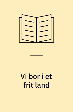 Vi bor i et frit land