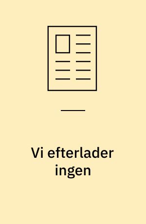 Vi efterlader ingen : et studie af foreningen Krigsveteraner og Pårørendes støtteindsats