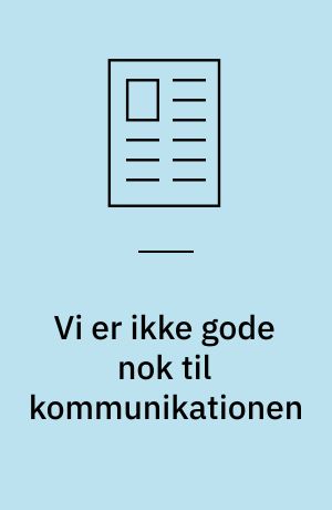 Vi er ikke gode nok til kommunikationen: Hver fjerde magister får nej til efteruddannelse