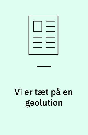 Vi er tæt på en geolution