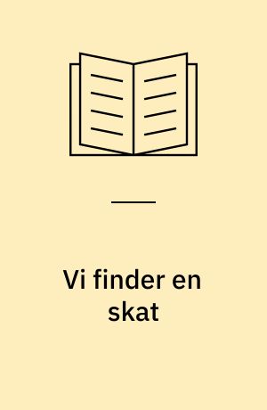 Vi finder en skat