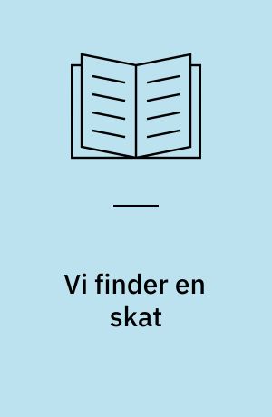 Vi finder en skat