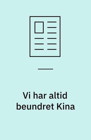 Vi har altid beundret Kina