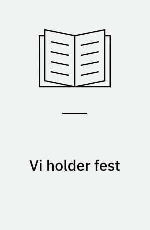 Vi holder fest : temahæfte