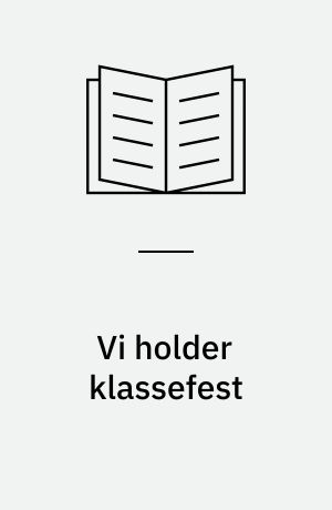 Vi holder klassefest