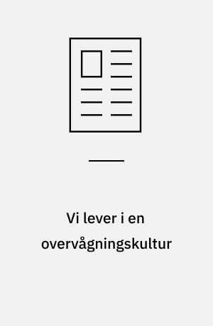 Vi lever i en overvågningskultur