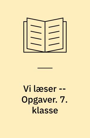 Vi læser -- Opgaver. 7. klasse