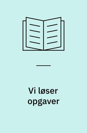Vi løser opgaver