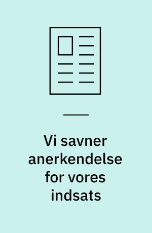 Vi savner anerkendelse for vores indsats : ny medlemsundersøgelse