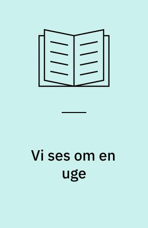 Vi ses om en uge eller Da Bella mødte Gustav