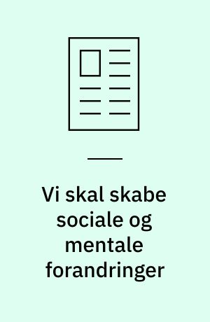Vi skal skabe sociale og mentale forandringer : nyt syn på overvægt