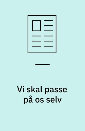 Vi skal passe på os selv : en diskursanalytisk undersøgelse af Sundhedsstyrelsens  italesættelse af patienters selvmonitorering