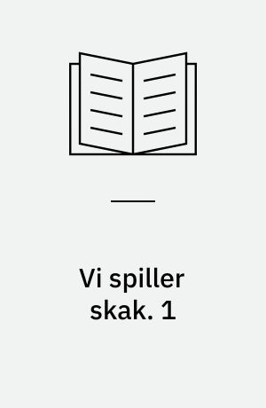 Vi spiller skak. 1