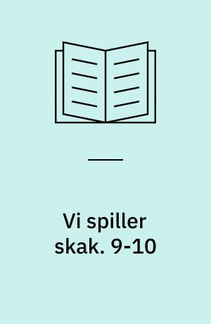 Vi spiller skak. 9-10