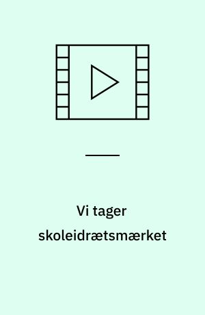 Vi tager skoleidrætsmærket