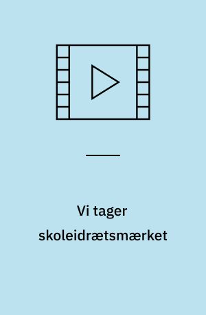Vi tager skoleidrætsmærket