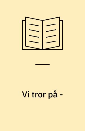 Vi tror på - : bibelstudie over Den apostolske Trosbekendelse