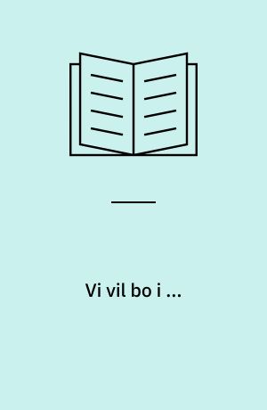 Vi vil bo i ... : arbejde med lokalsamfundet