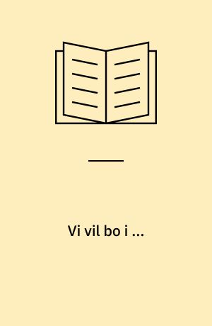 Vi vil bo i ... : arbejde med lokalsamfundet