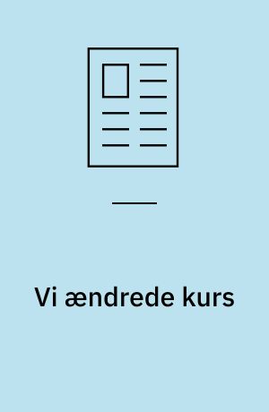Vi ændrede kurs