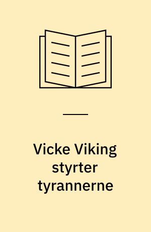 Vicke Viking styrter tyrannerne