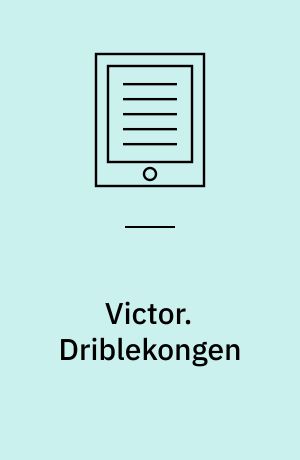 Victor. Driblekongen