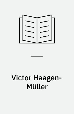 Victor Haagen-Müller : et udvalg af billeder